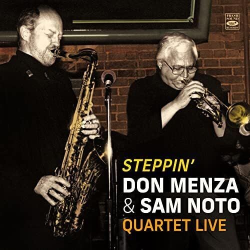 DON MENZA & SAM NOTO QUARTET LIVE - Steppin'