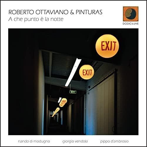 ROBERTO OTTAVIANO & PINTURAS - A Che Punto è la Notte