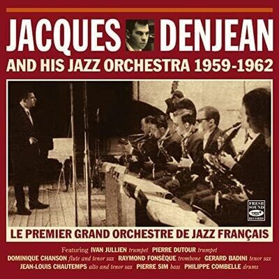 JACQUES DENJEAN - And His Jazz Orchestra 1959 - 1962