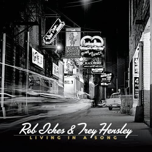 ROB ICKES & TREY HENSLEY - Living In A Song