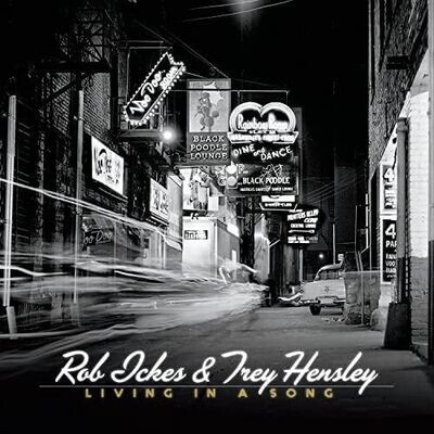 ROB ICKES & TREY HENSLEY - Living In A Song