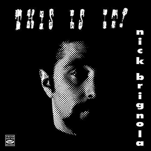 NICK BRIGNOLA - This Is It!