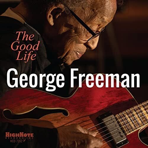 GEORGE FREEMAN - The Good Life