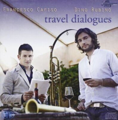 FRANCESCO CAFISO/DINO RUBINO - Travel Dialogues