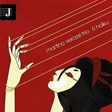 MARTINO VERCESI TRIO - 6 Haiku