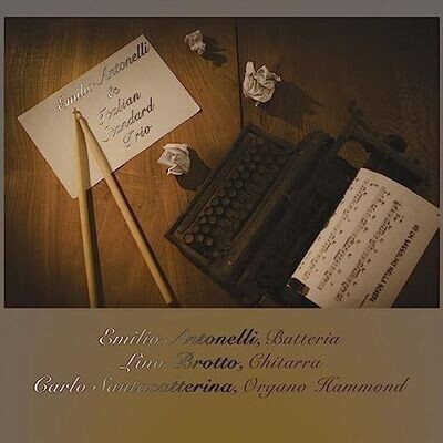 EMILIO ANTONELLI & ITALIAN STANDARD TRIO - Italian Standard Trio