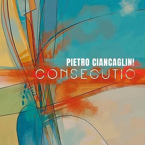 PIETRO CIANCAGLINI - Consecutio