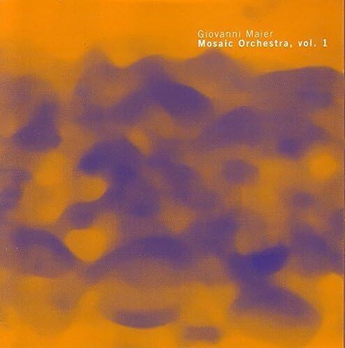 GIOVANNI MAIER - Mosaic Orchestra Vol.1