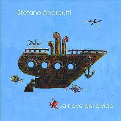 STEFANO ANDREUTTI - La Nave Del Olvido
