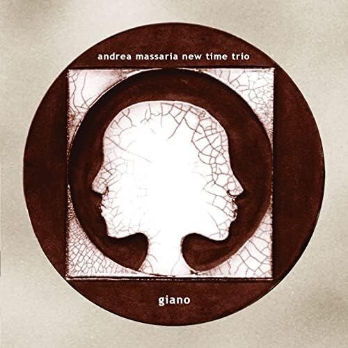 ANDREA MASSARIA NEW TIME TRIO - Giano
