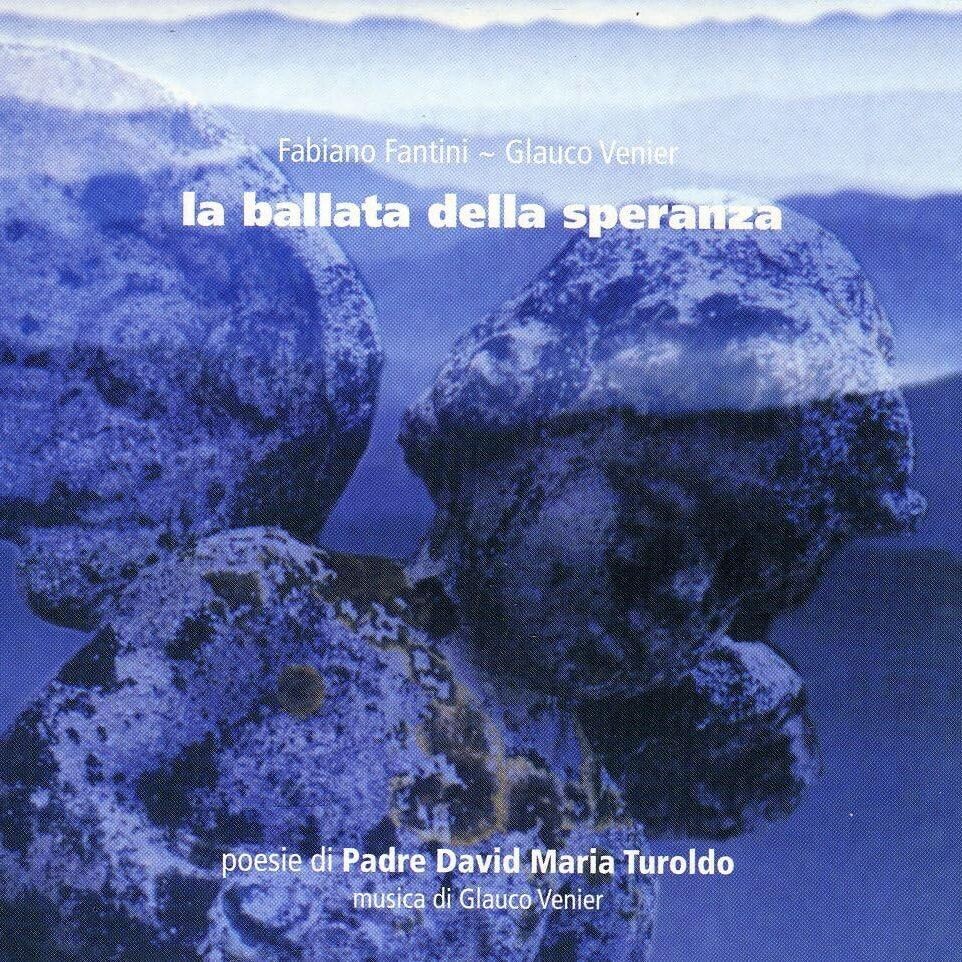 FABIANO FANTINI/GLAUCO VENIER - La Ballata Della Speranza