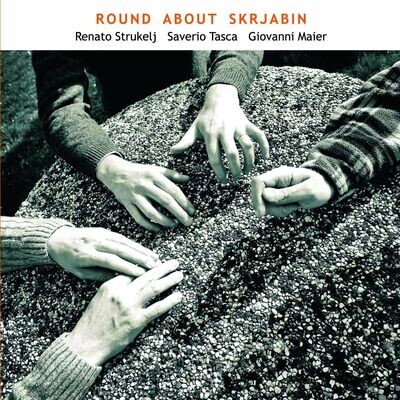 RENATO STRUKELJ - Round About Skrjabin