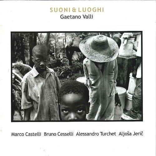 GAETANO VALLI - Suoni & Luoghi