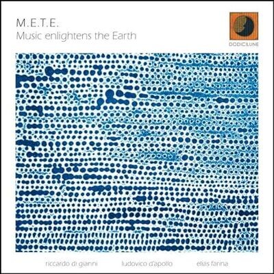 M.E.T.E. - Music Enlightens The Earth