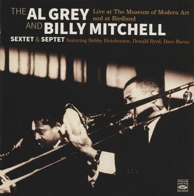 AL GREY / BILLY MITCHELL (2cd) - Sextet & Septet (Live At Museum Of Modern Art & Birdland)