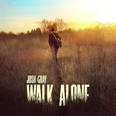 JOSH GRAY - Walk Alone