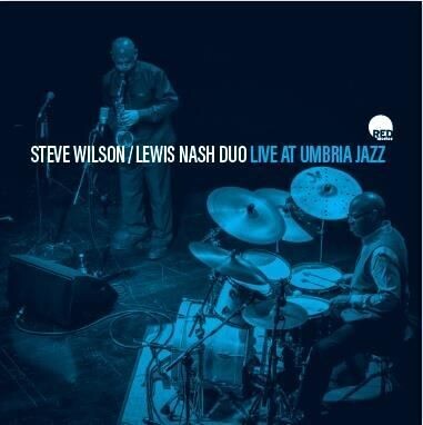 STEVE WILSON / LEWIS NASH DUO - Live At Umbria Jazz