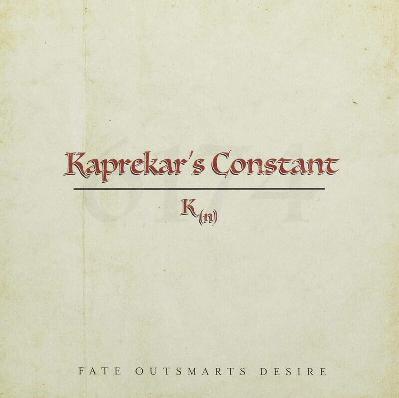 KAPREKAR'S CONSTANT - Fate Outsmarts Desire