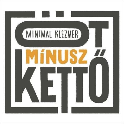 MINIMAL KLEZMER - Ot Minusz Ketto