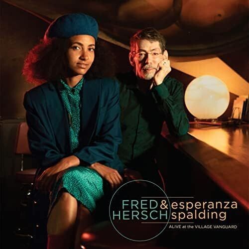FRED HERSCH & ESPERANZA SPALDING - Alive At The Village Vanguard