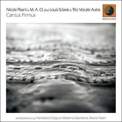 NICOLA PISANI & M.A.O. PLUS LOUIS SCLAVIS - Cantus Firmus