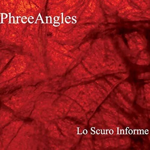 PHREE ANGLES - Lo Scuro Informe