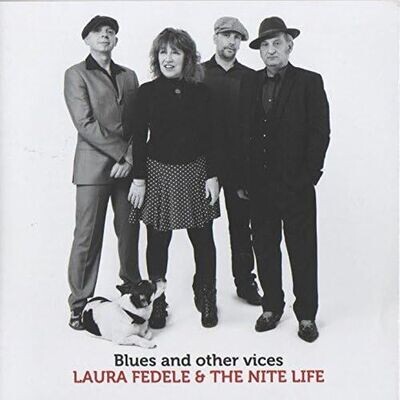 LAURA FEDELE & THE NITE LIFE - Blues And Other Vices