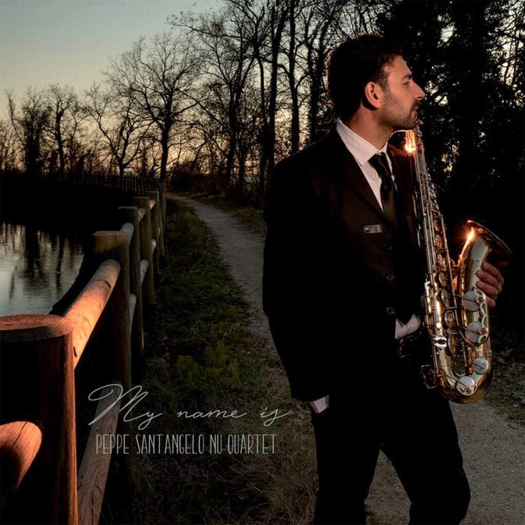 PEPPE SANT ANGELO NU QUARTET - My Name Is