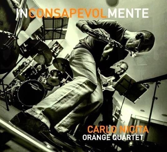 CARLO NICITA ORANGE QUARTET - Inconsapevolmente