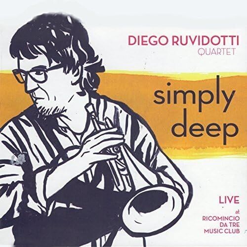 DIEGO RUVIDOTTI QUARTET - Simply Deep