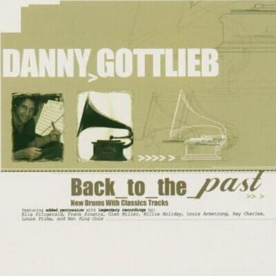 DANNY GOTTLIEB - Back To The Past