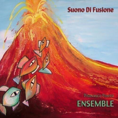 FRANCESCO PINETTI ENSEMBLE - Suono Di Fusione