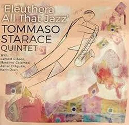 TOMMASO STARACE QUINTET - Eleuthera All That Jazz