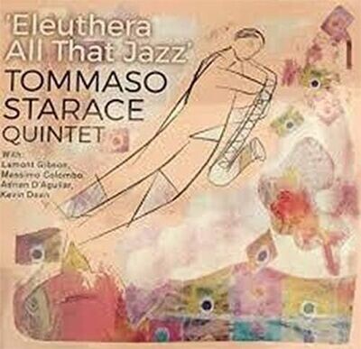 TOMMASO STARACE QUINTET - Eleuthera All That Jazz
