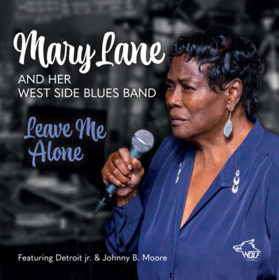 MARY LANE & HER WEST SIDE BLUES BAND - Leave Me Alone
