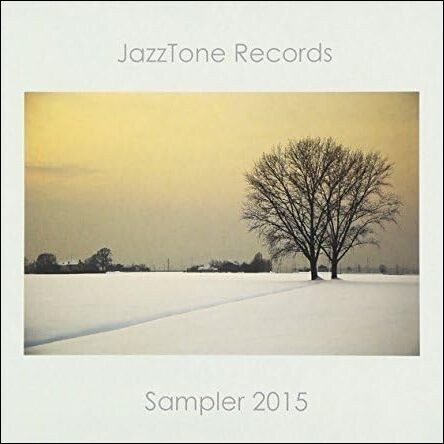 JAZZTONE RECORDS - Sampler 2015
