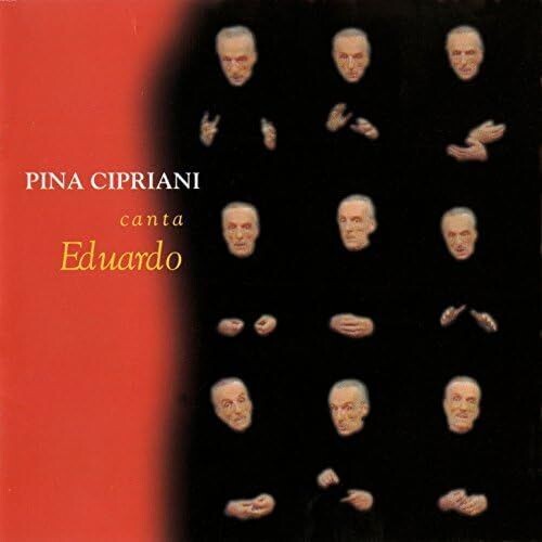 PINA CIPRIANI - Canta Eduardo