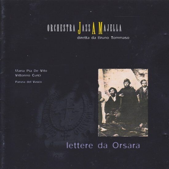 ORCHESTRA JAZZ A MAIELLA - Lettere Da Orsara