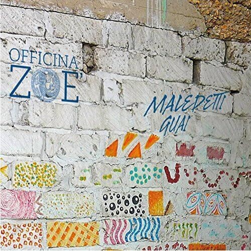 OFFICINA ZOE' - Maledetti Guai