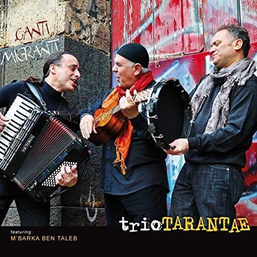 TRIOTARANTAE - Canti Migranti
