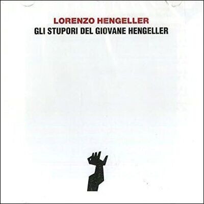LORENZO HENGELLER - Gli Stupori Del Giovane Hengeller