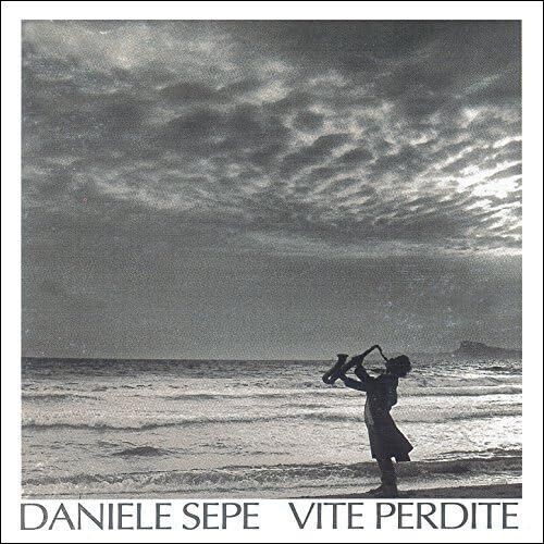 DANIELE SEPE - Vite Perdite