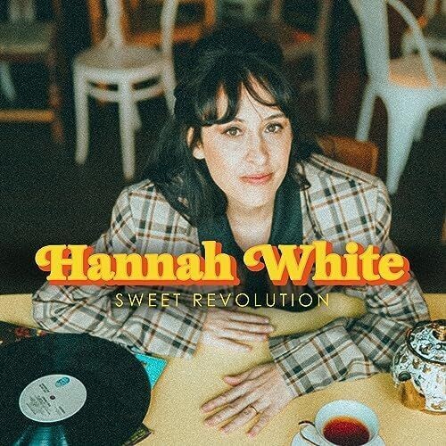HANNAH WHITE - Sweet Revolution