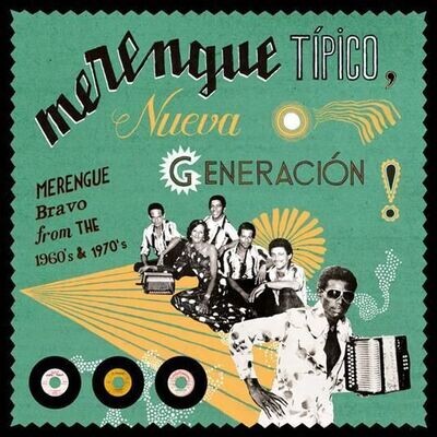 MERENGUE TIPICO-NUEVA GENERACION - Merengue Bravo From The 1960 & 1970 MERENGUE TIPICO-NUEVA GENERACION - Merengue Bravo From The 1960 & 1970