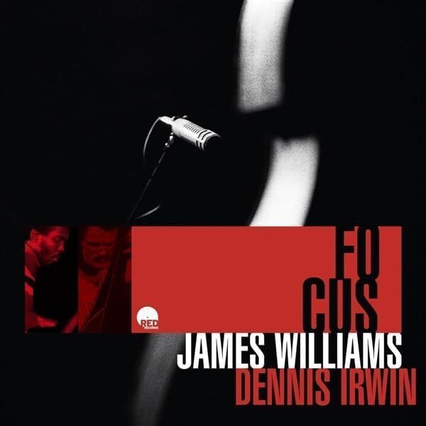 James Williams & Dennis Irwin - Focus