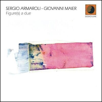 SERGIO ARMAROLI & GIOVANNI MAIER - Figure(s) A Due