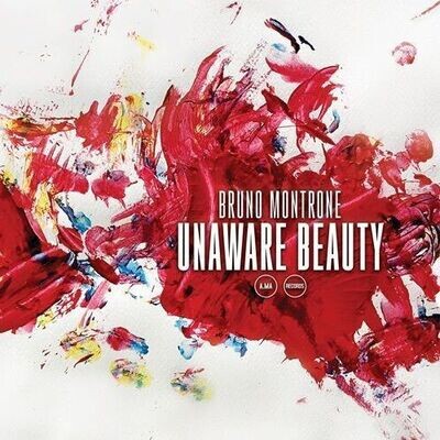 BRUNO MONTRONE - Unaware Beauty BRUNO MONTRONE - Unaware Beauty
