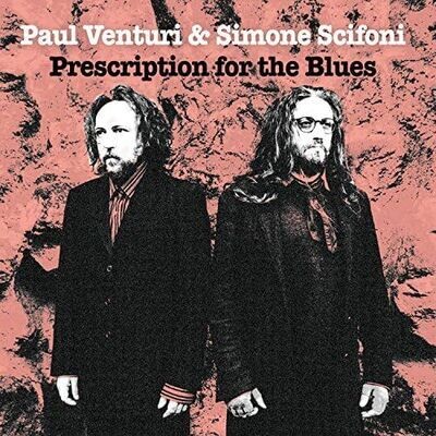 PAUL VENTURI & SIMONE SCIFONI - Prescription For The Blues