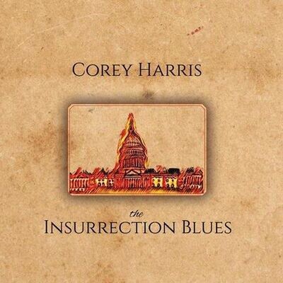 COREY HARRIS - The Insurrection Blues