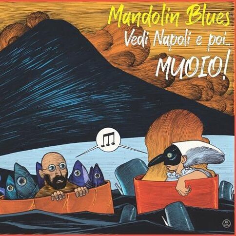 MANDOLIN BLUES - Vedi Napoli E Poi?Muoio!